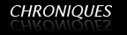 Chroniques